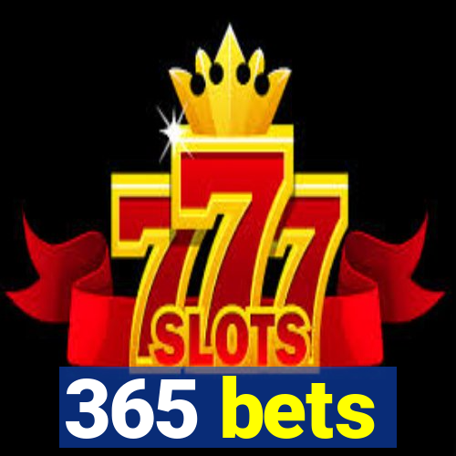 365 bets